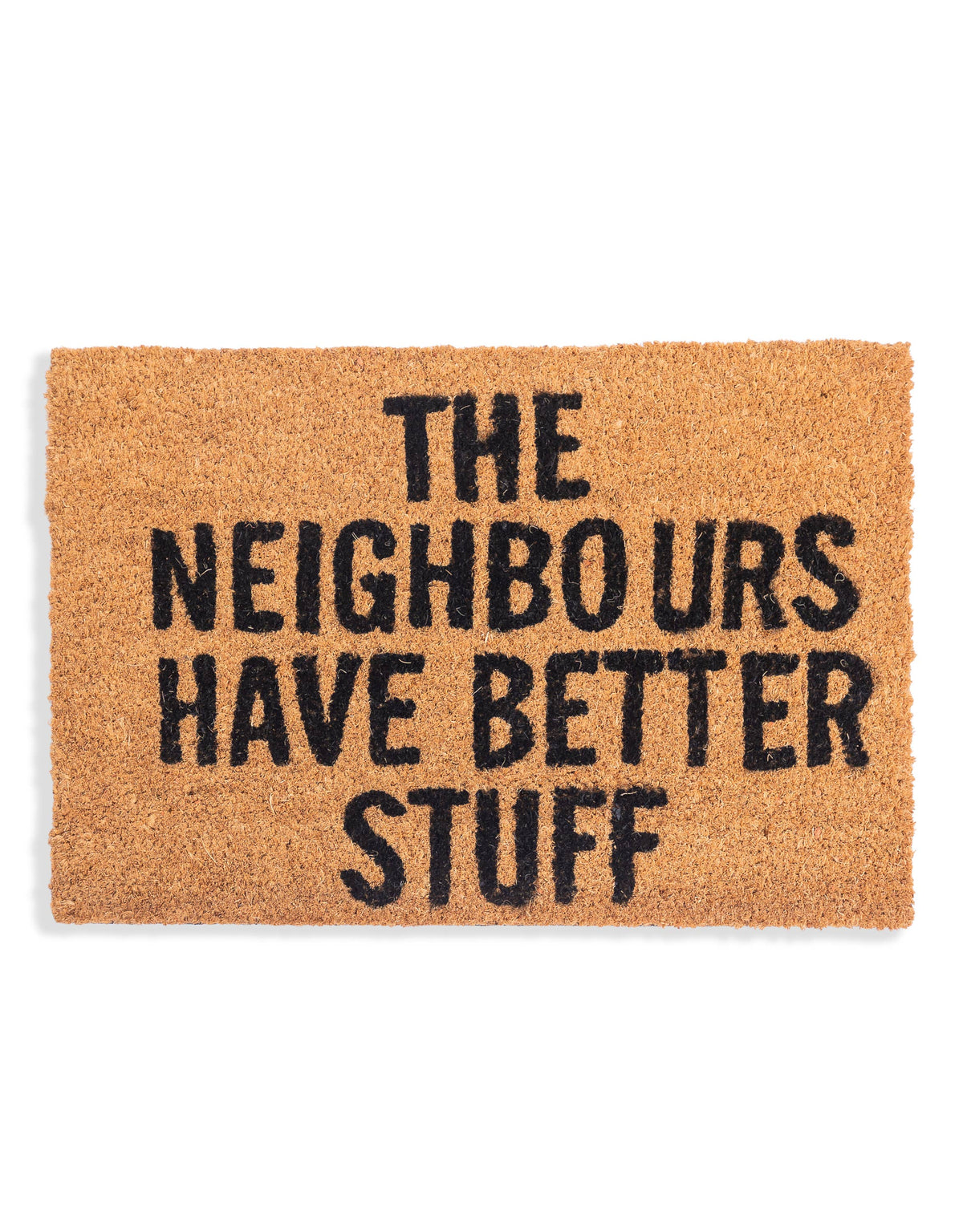 "The Neighbours Have Better Stuff" Doormat
